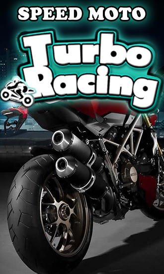 game pic for Speed moto: Turbo racing